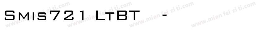 Smis721 LtBT 常规斜体字体转换